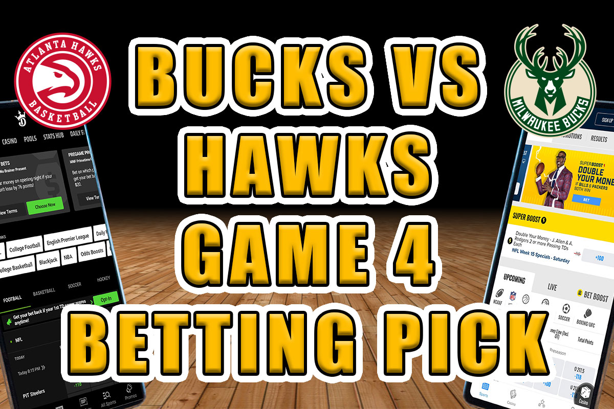 bucks hawks game 4 betting picks