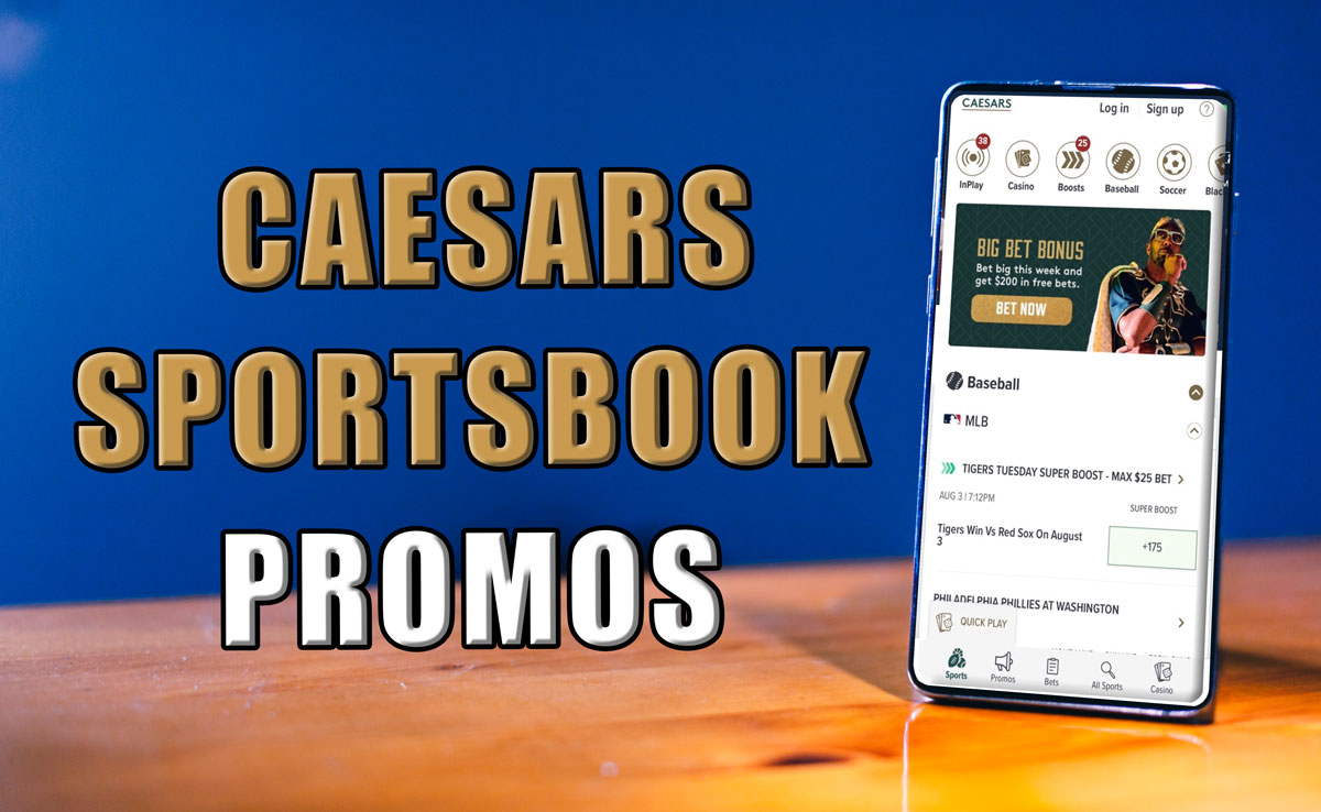 Caesars Sportsbook promos
