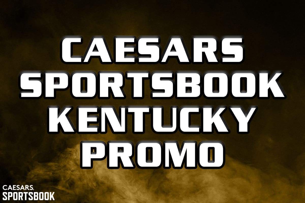 Caesars Sportsbook Kentucky Promo