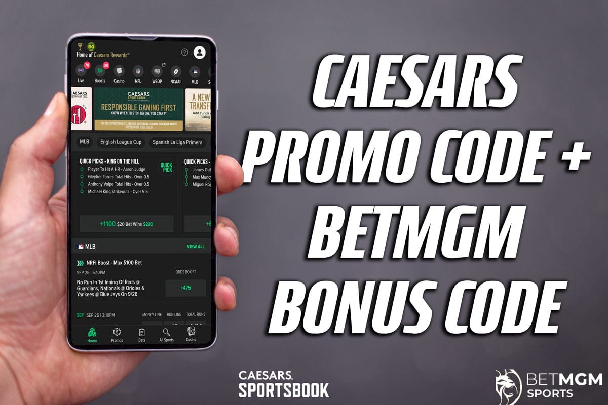 Caesars promo code, BetMGM bonus code