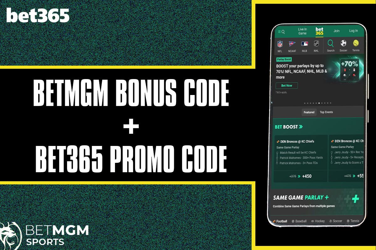 betmgm bonus code + bet365 promo code
