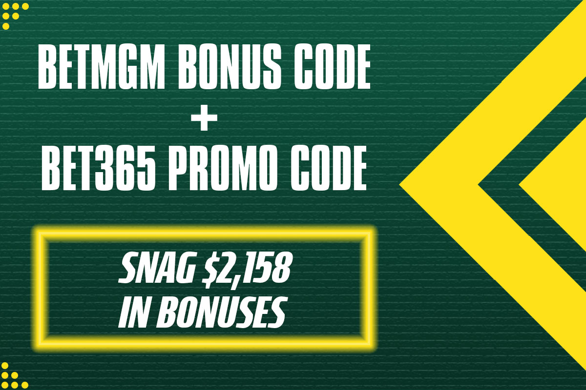 BetMGM bonus code + bet365 promo code
