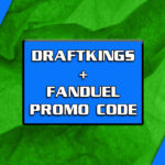 DraftKings + FanDuel promo code
