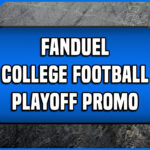 FanDuel College Football Playoff Promo.