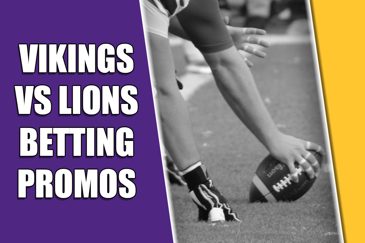 Vikings-Lions Betting Promos: Bet365, BetMGM Lead SNF Offers