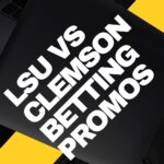 LSU Clemson Betting Promos
