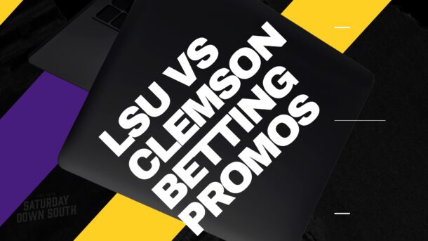 LSU Clemson Betting Promos