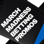 March Madness betting promos