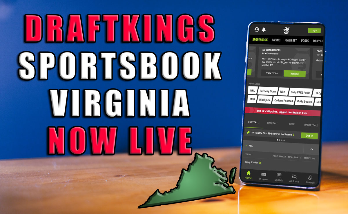 DraftKings Virginia Sportsbook Is Now Live, Get Huge Bonus!