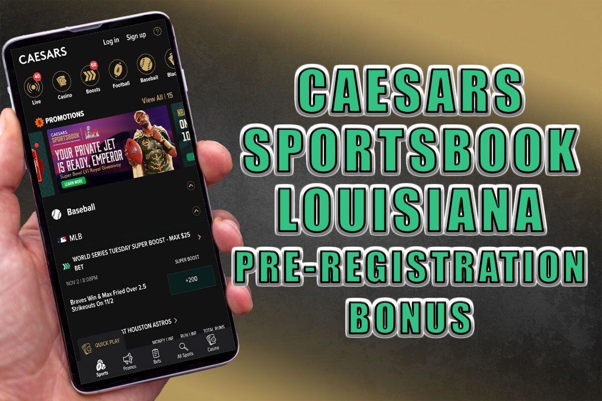 Caesars Sportsbook Louisiana Ready to Roll With 100 PreRegistration Bonus