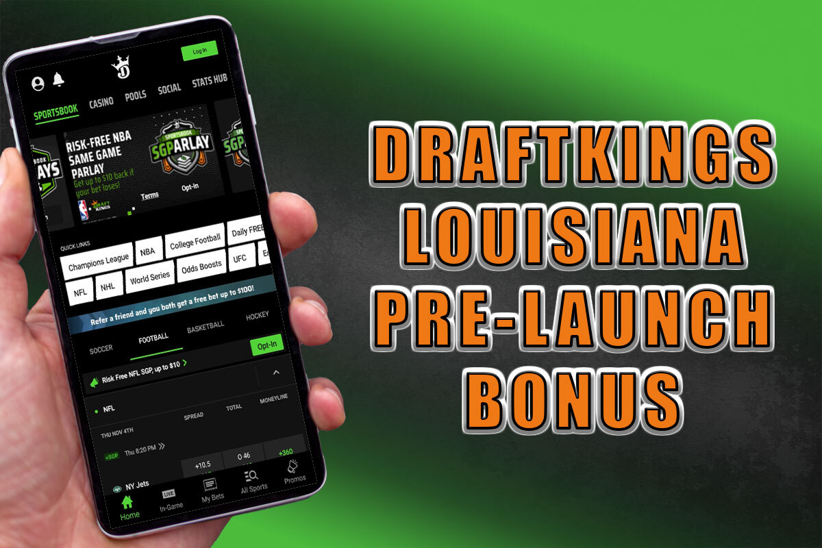 DraftKings Louisiana Early Bonus Will End In Coming Days