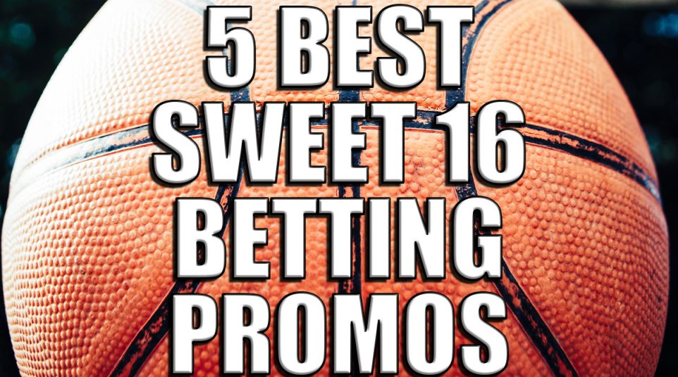 Best Sweet 16 Betting Promos