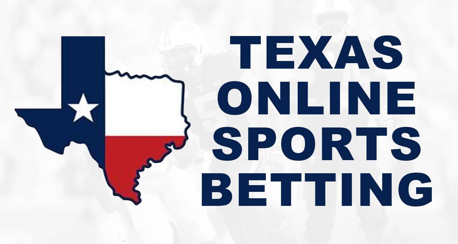 Texas Online Sports Betting When will online sportsbooks launch