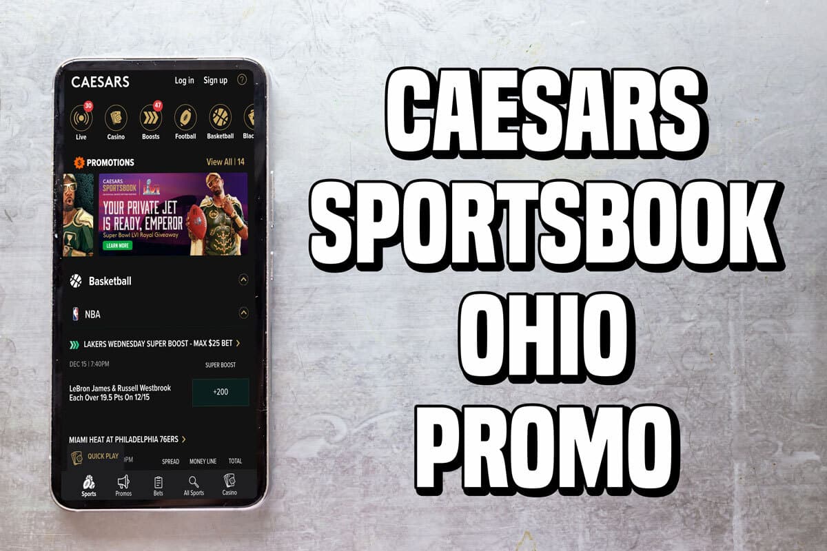 Caesars Sportsbook Ohio Promo Find Out How to Claim Top Bonus This Week