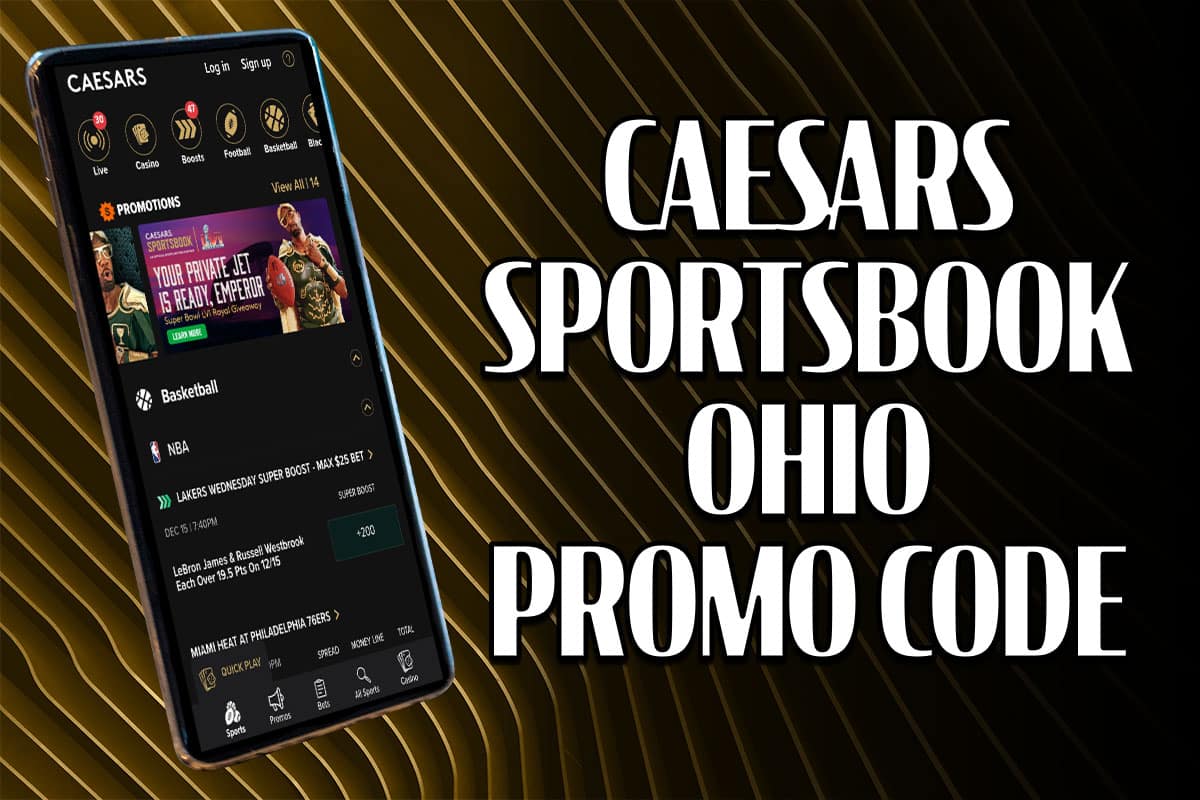 Caesars Sportsbook Ohio Promo Code Place 1,500 Bet on Caesars This Week