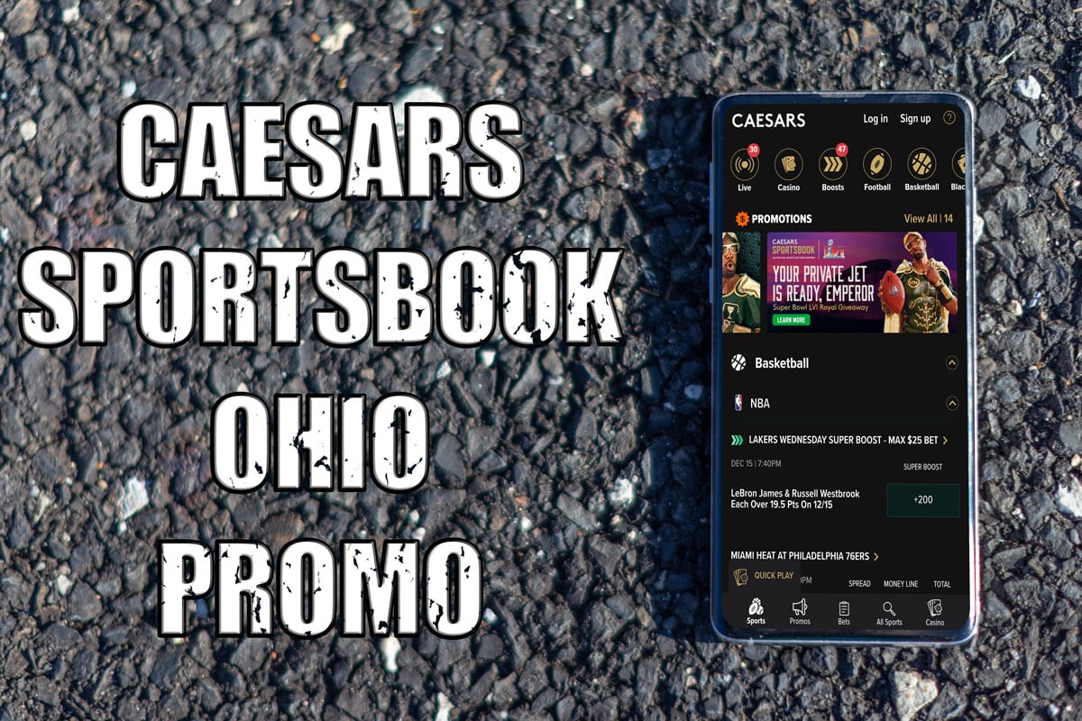 Caesars Sportsbook Ohio Promo 1,500 Bet on Caesars as Super Bowl 57 Nears