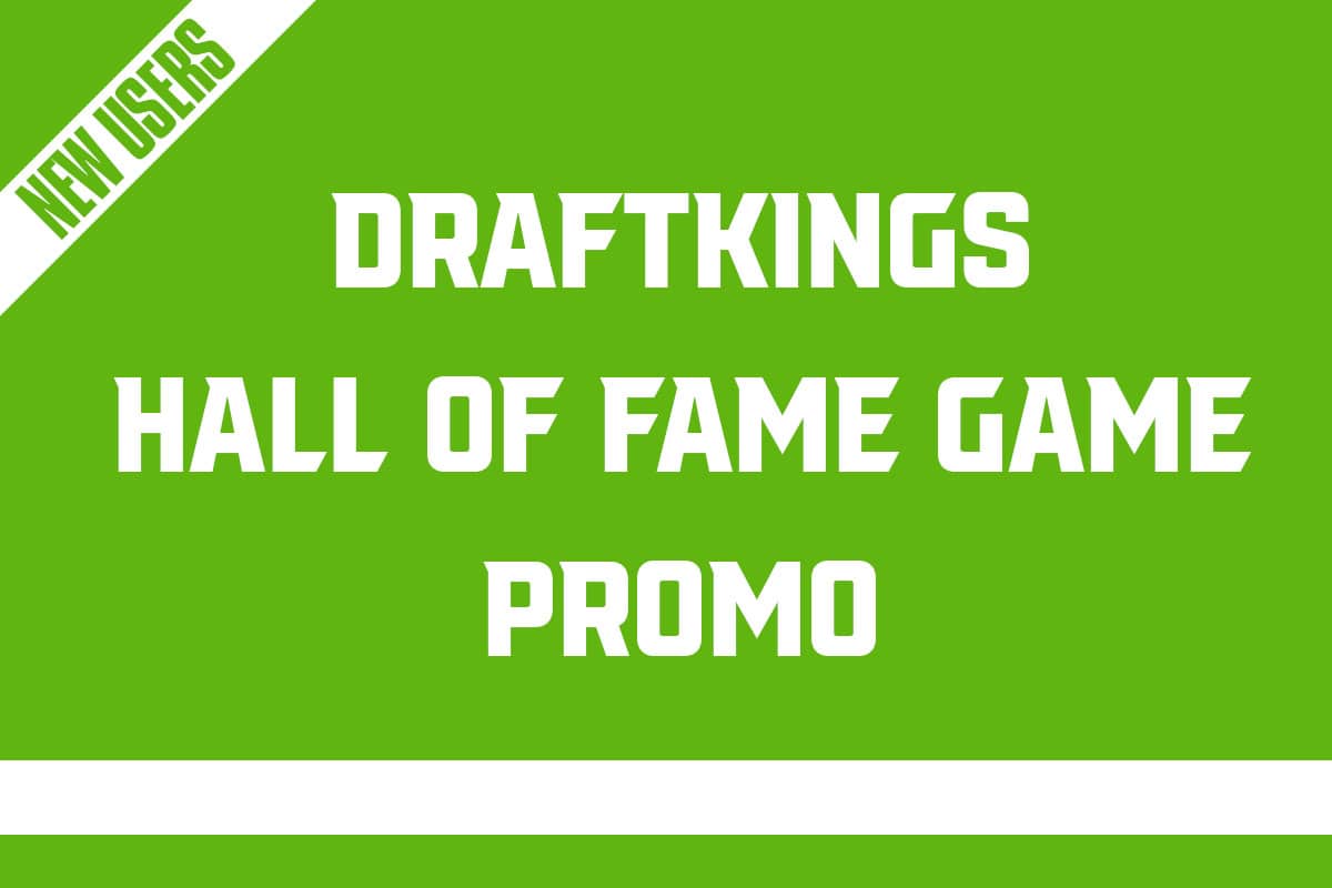 DraftKings Hall of Fame Game Promo Bet 5 on JetsBrowns, Score Instant 150 Bonus