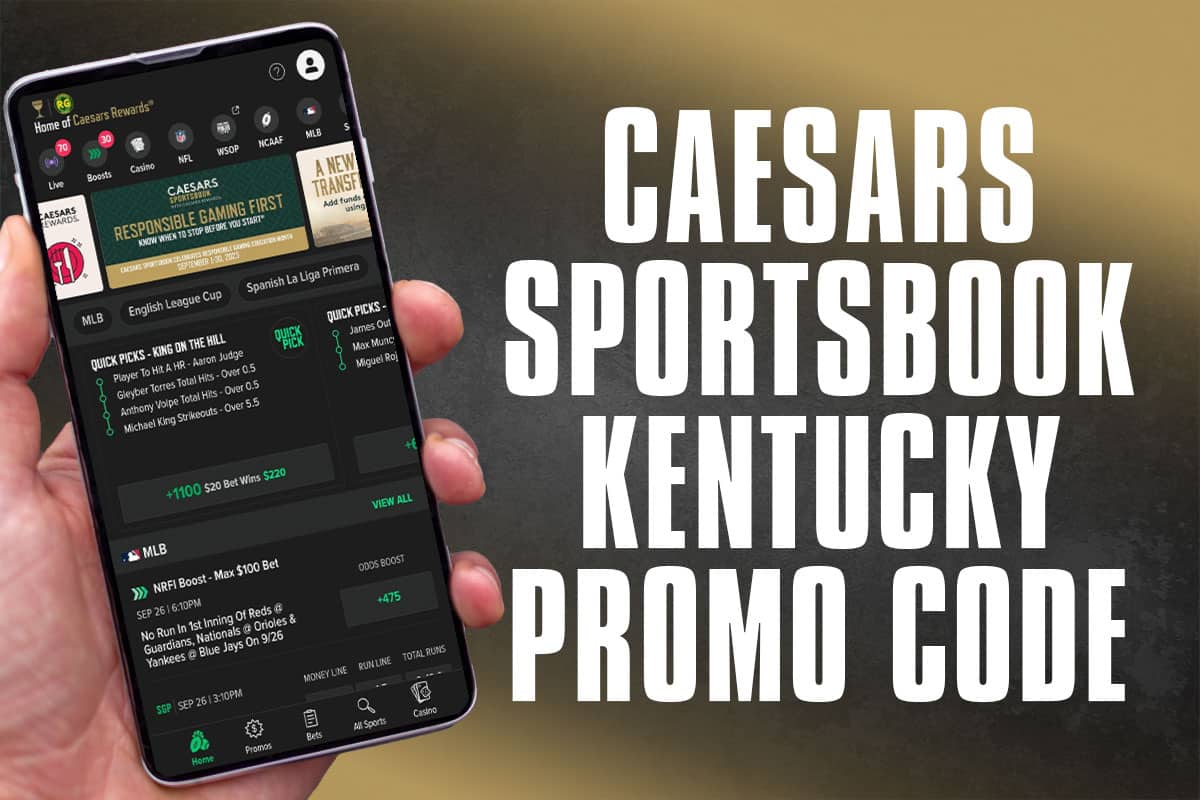 Caesars Sportsbook Kentucky Promo Code Launch Day Offer Unlocks 250 Bonus