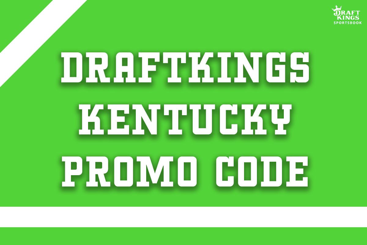 DraftKings Kentucky Promo Code Claim 200 Bonus Before Thursday Launch