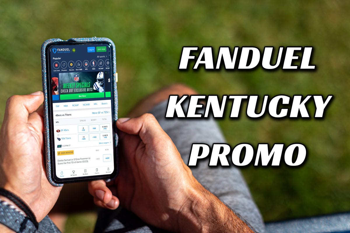 FanDuel Kentucky Promo Code Rush Is On to Claim 100 Bonus