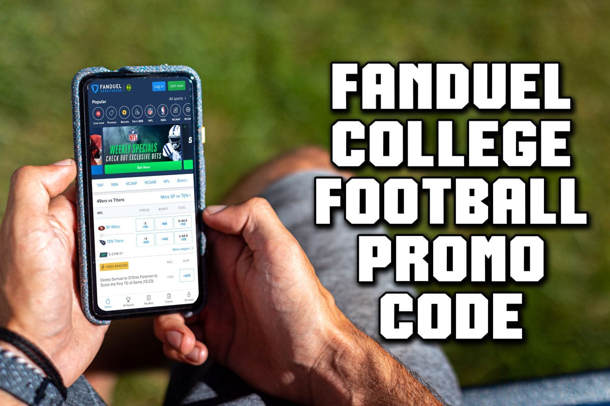 FanDuel College Football Promo Code 200 Bonus Bets for Any Game Today
