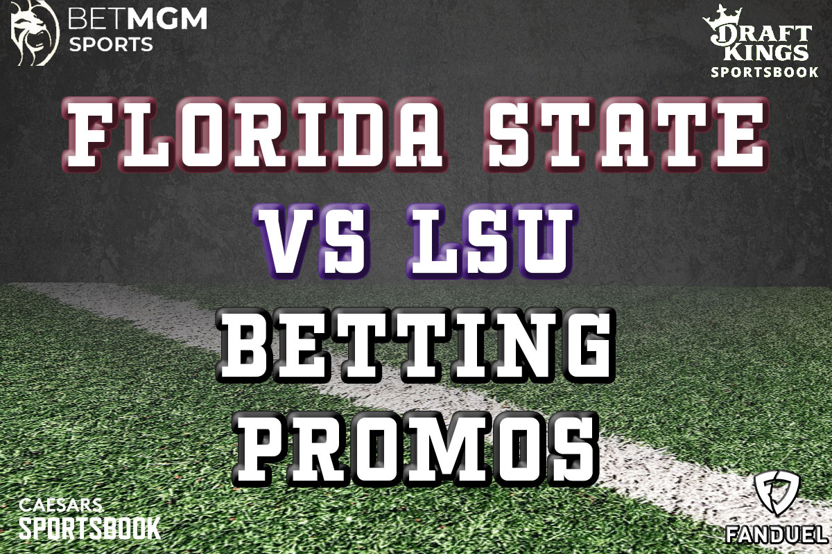 Florida StateLSU Betting Promos 1000s in Sportsbook Bonuses for Top