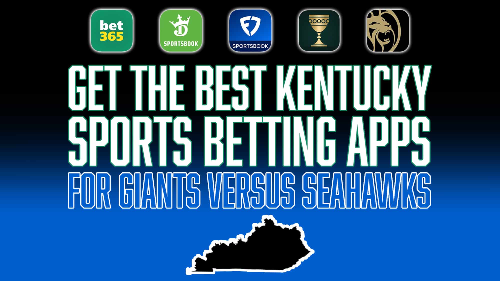 Best Kentucky Sports Betting Apps for Giants vs. Seahawks