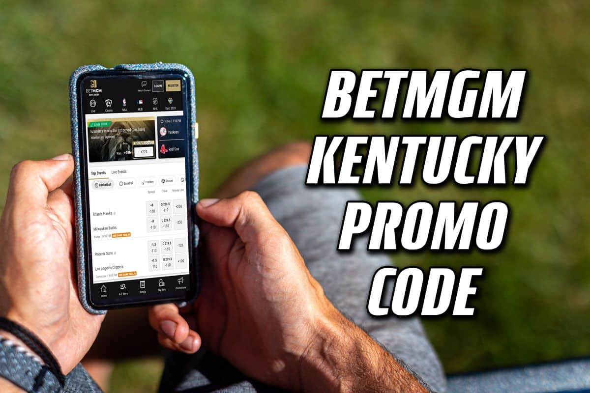 BetMGM Kentucky Promo Code Score 1,500 Offer for
