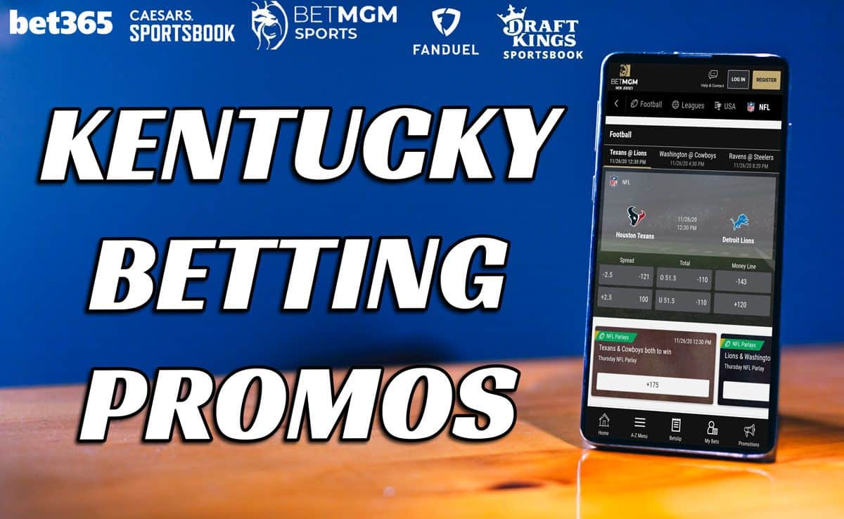 Kentucky Betting Promos Best Offers From DraftKings, FanDuel, bet365