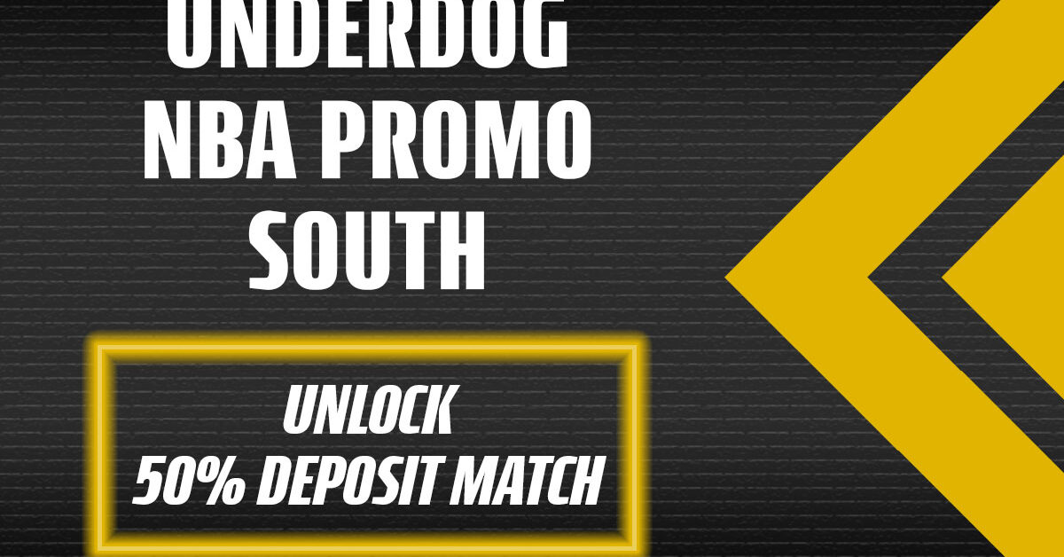 Underdog NBA Promo Enter Code SOUTH to Unlock 1,000 Deposit Match